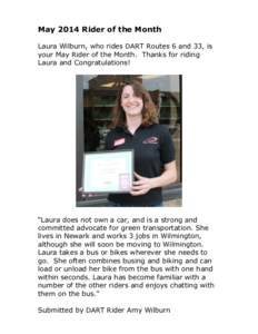 May 2014 Rider of the Month Laura Wilburn, who rides DART Routes 6 and 33, is your May Rider of the Month. Thanks for riding Laura and Congratulations!  “Laura does not own a car, and is a strong and