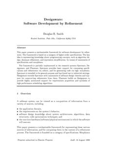 Designware: Software Development by Renement Douglas R. Smith Kestrel Institute, Palo Alto, CaliforniaUSA  Abstract