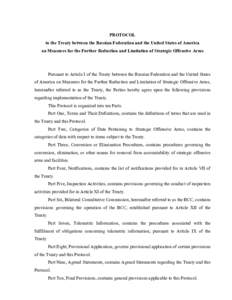 PROTOCOL to the Treaty between the Russian Federation and the United States of America on Measures for the Further Reduction and Limitation of Strategic Offensive Arms Pursuant to Article I of the Treaty between the Russ