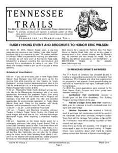 TENNESSEE TRAILS T HE M ONTHLY N EWSLETTER OF THE T ENNESSEE T RAILS ASSOCIATION Mission: To promote, construct and maintain a statewide system of hiking trails, and to work for the conservation of natural resources inhe