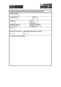 Lithgow State Coal Mine school group booking form Name of School Contact person Phone