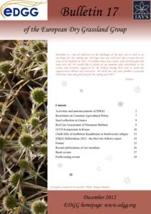 Bulletin 17 of the European Dry Grassland Group December is a time of reflection on the challenges of the past year as well as on our hopes for the coming one. We hope that you will find time to read the last issue of ou