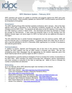 IDPC Members Update – February 2010 IDPC members will receive an update on activities and progress against the IDPC work plan every three months. These quarterly updates are internal IDPC communications and should not 