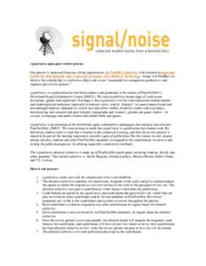 signal/noise open peer review process Our process is borrowed from our sibling organization, the FemBot Collective, who initiated an open peer review for their journal, Ada: A Journal of Gender, New Media & Technology. A