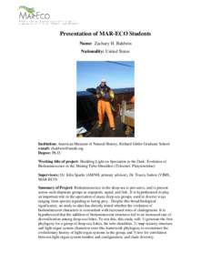 Presentation of MAR-ECO Students Name: Zachary H. Baldwin Nationality: United States Institution: American Museum of Natural History, Richard Gilder Graduate School e-mail: 