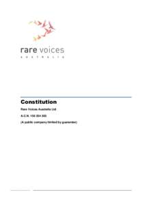 Constitution Rare Voices Australia Ltd A.C.N[removed]A public company limited by guarantee)  Contents