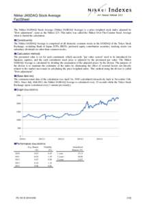 Nikkei JASDAQ Stock Average FactSheet The Nikkei JASDAQ Stock Average (Nikkei JASDAQ Average) is a price-weighted stock index adjusted by 