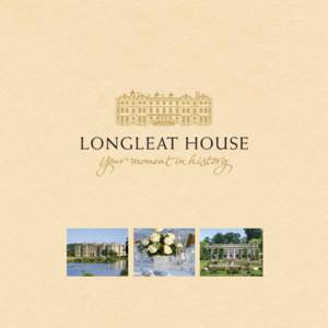Your invitation You are cordially invited to celebrate your special day at Longleat House, one of the country’s most beautiful stately homes. Join us as we take you on an unforgettable journey from your engagement to 