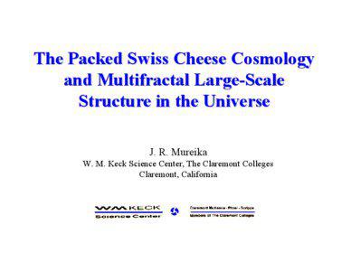 The Packed Swiss Cheese Cosmology and Multifractal Large-Scale Structure in the Universe