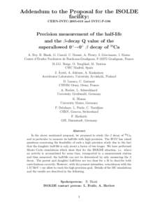 Addendum to the Proposal for the ISOLDE facility: CERN-INTCand INTC-P-196 Precision measurement of the half-life and the β-decay Q value of the