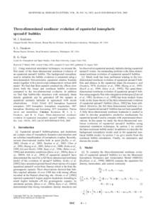 GEOPHYSICAL RESEARCH LETTERS, VOL. 30, NO. 16, 1855, doi:2003GL017418, 2003  Three-dimensional nonlinear evolution of equatorial ionospheric spread-F bubbles M. J. Keskinen Charged Particle Physics Branch, Plasma