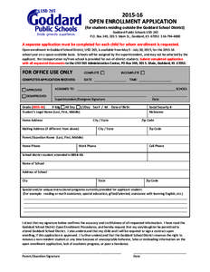 OPEN ENROLLMENT APPLICATION (for students residing outside the Goddard School District) Goddard Public Schools USD 265 P.O. Box 249, 201 S. Main St., Goddard, KS4000