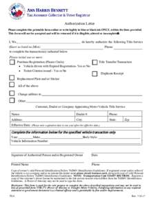 Authorization Letter Please complete this printable form online or write legibly in blue or black ink ONLY, within the lines provided. This form will not be accepted and will be returned if it is illegible, altered or in