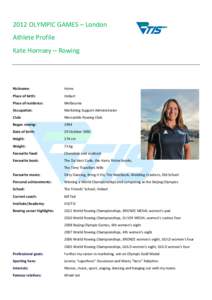 2012 OLYMPIC GAMES – London Athlete Profile Kate Hornsey – Rowing Nickname: