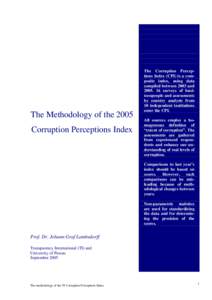 The Methodology of the 2005 Corruption Perceptions Index The Corruption Perceptions Index (CPI) is a composite index, using data compiled between 2003 and[removed]surveys of businesspeople and assessments