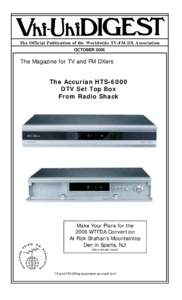 The Official Publication of the Worldwide TV-FM DX Association OCTOBER 2005 The Magazine for TV and FM DXers The Accurian HTS-6000 DTV Set Top Box