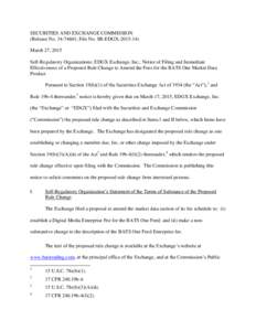SECURITIES AND EXCHANGE COMMISSION (Release No; File No. SR-EDGXMarch 27, 2015 Self-Regulatory Organizations; EDGX Exchange, Inc.; Notice of Filing and Immediate Effectiveness of a Proposed Rule Chang