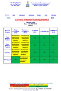 All India Weather Warning Bulletin    Saturday 11 August 2018 Time of Issue: 1645 hrs IST