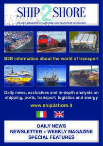 B2B information about the world of transport  Daily news, exclusives and in-depth analysis on shipping, ports, transport, logistics and energy  www.ship2shore.it