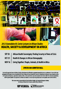 2012 Gwendolen M. Carter Lectures in African Studies  HEALTH, SOCIETY & DEVELOPMENT IN AFRICA SEP 28  African Health Sovereignty: Finding Security in Times of Crisis