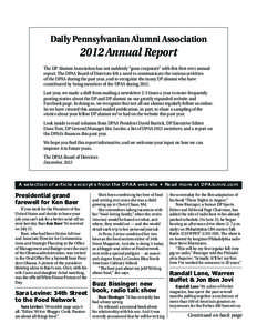 Daily Pennsylvanian Alumni AssociationAnnual Report The DP Alumni Association has not suddenly “gone corporate” with this first-ever annual report. The DPAA Board of Directors felt a need to communicate the va