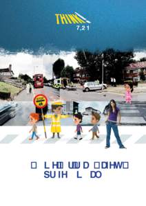 EDUCATION  A guide for road safety professionals  THINK! Education is the Department