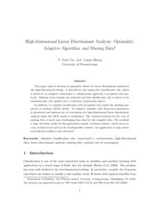 High-dimensional Linear Discriminant Analysis: Optimality, Adaptive Algorithm, and Missing Data1 T. Tony Cai and Linjun Zhang University of Pennsylvania  Abstract