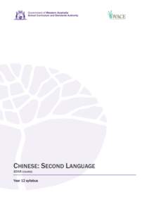 CHINESE: SECOND LANGUAGE ATAR COURSE Year 12 syllabus  IMPORTANT INFORMATION