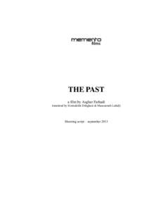 THE PAST a film by Asghar Farhadi translated by Simindokht Dehghani & Massoumeh Lahidji  Shooting script – september 2013