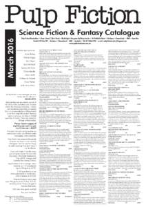 MarchScience Fiction & Fantasy Catalogue Pulp Fiction Booksellers • Shop 4, Level 1 (first floor) • Blocksidge & Ferguson Building Arcade • 144 Adelaide Street • Brisbane • Queensland • 4000 • Austra