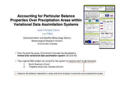 Accounting for Particular Balance Properties Over Precipitation Areas within Variational Data Assimilation Systems Jean-François Caron Luc Fillion Data Assimilation and Satellite Meteorology Section,