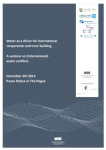 Water as a driver for international cooperation and trust building. A seminar on (international) water conflicts  December 4th 2014