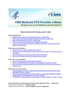 Table of Contents for Thursday, April 4, 2013 National Provider Calls  Medicare Shared Savings Program Application Process — Register Now  PQRS Group Practice Reporting Option and Registry Reporting — Register 