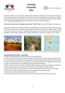 Cambodia Group Ride 2016 Join Beyond the Bike on an epic multi-day, 300km cycling adventure in Cambodia and raise money for education in some of the poorest and most remote parts of the world. Stuart and Claire will alre