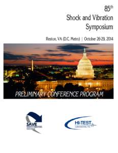85 Shock and Vibration Symposium th  Reston, VA (D.C. Metro) | October 26-29, 2014