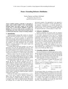 A full version of this paper is available at https://papernot.fr/files/extending-distillation.pdf  Poster: Extending Defensive Distillation Nicolas Papernot and Patrick McDaniel Pennsylvania State University {ngp5056,mcd