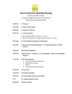 Board of Directors Monthly Meeting February 16, 2016, 5:30 pm Immanuel Presbyterian Church, 116 Carlisle SE (west-side doors facing Carlisle) 5:30-5:35