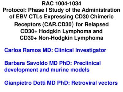 Phase I Study of the Administration of EBV CTLs Expressing CD30 Chimeric Receptors (CAR.CD30) for Relapsed  CD30+ Hodgkin Lymphoma and  CD30+ Non-Hodgkin Lymphoma
