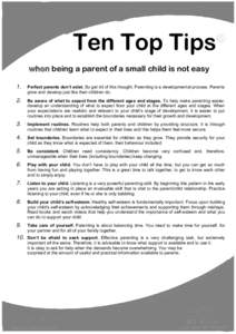 Ten Top Tips  © when being a parent of a small child is not easy 1.
