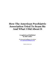 How The American Psychiatric Association Tried To Scam Me And What I Did About It Compiled and Published by Bob Collier The Parental Intelligence Newsletter