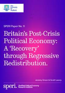 SPERI Paper No. 11  Britain’s Post-Crisis Political Economy: A ‘Recovery’ through Regressive