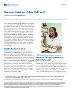 FSHN15-03  Women’s Nutrition: Folate/Folic Acid1 Caroline Dunn and Gail Kauwell2  A well-balanced diet with enough vitamins and minerals is