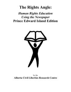 The Rights Angle: Human Rights Education Using the Newspaper Prince Edward Island Edition