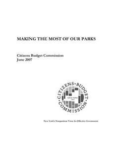 MAKING THE MOST OF OUR PARKS  Citizens Budget Commission June[removed]New York’s Nonpartisan Voice for Effective Government