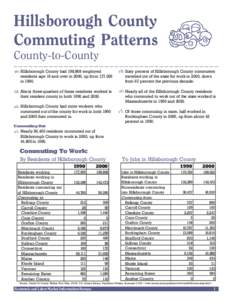 Hillsborough County Commuting Patterns[removed]and[removed]Hillsborough County Commuting Patterns County-to-County Hillsborough County had 198,868 employed