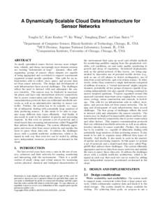 A Dynamically Scalable Cloud Data Infrastructure for Sensor Networks Tonglin Li1 , Kate Keahey 1  2,3