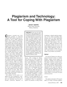 Plagiarism and Technology: A Tool for Coping With Plagiarism DAVID F. MARTIN Murray State University Murray, Kentucky