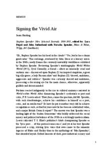 MEMOIR  Signing the Vivid Air Jason Harding Stephen Spender: New Selected Journals[removed], edited by. Lara Feigel and John Sutherland with Natasha Spender, Faber & Faber,