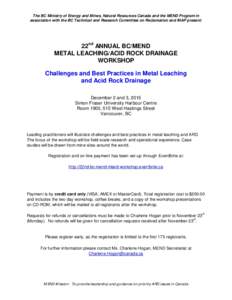 The BC Ministry of Energy and Mines, Natural Resources Canada and the MEND Program in association with the BC Technical and Research Committee on Reclamation and INAP present: 22nd ANNUAL BC/MEND METAL LEACHING/ACID ROCK
