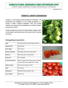 FOOD AND AGRICULTURAL RESEARCH COUNCIL VOD[removed]Rev. 1.0 TOMATO: VARIETY SWARAKSHA Tomato is a crop of high economic importance in Mauritius. The introduction and evaluation of new tomato germplasm is a